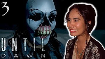 The JUMPSCARES Got Me Good | UNTIL DAWN First Playthrough | Part 3