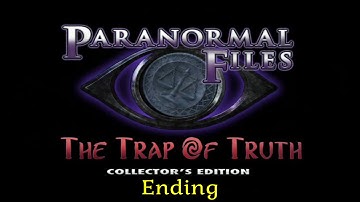 Paranormal Files: The Trap of Truth Collector’s Edition - Gameplay Walkthrough (PC) - Ending