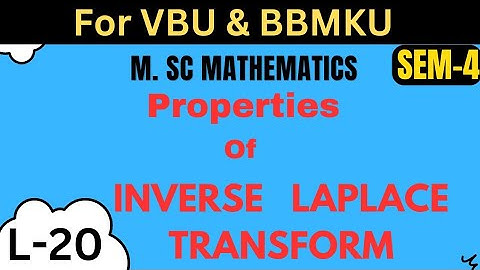 M.sc Mathematics L- 20 Paper-15 Sem-4 Integral Transformation Laplace Transformation