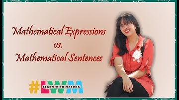 [Tagalog] Mathematical Expressions vs. Mathematical Sentences