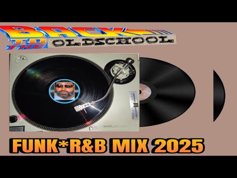 R&B*FUNK-OLD SCHOOL SOUL PARTY!!! 2025 MIX - YouTube