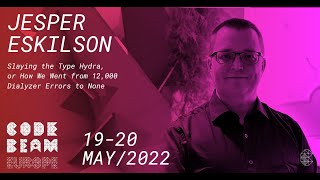 Slaying the Type Hydra, or How We Went (...) to None | Jesper Eskilson | Code BEAM Europe 2022