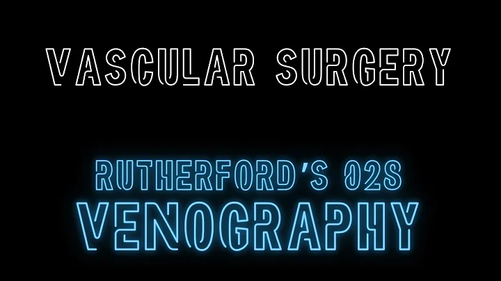 Rutherford's 028: Venography