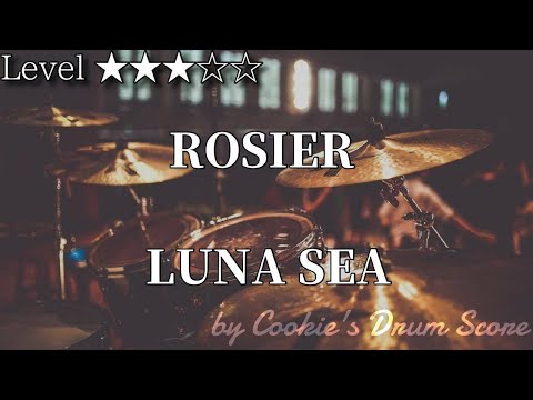 【ドラム楽譜】 ROSIER / LUNA SEA 【Drum Score】