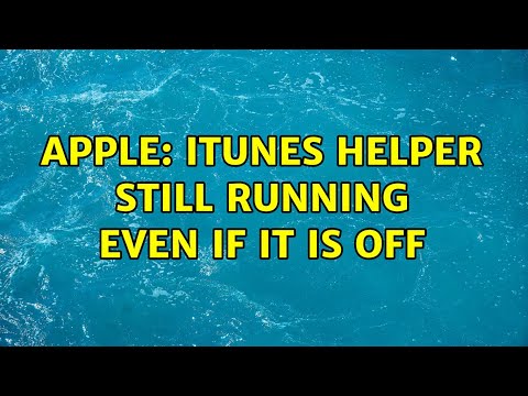 Apple: iTunes Helper still running even if it is off