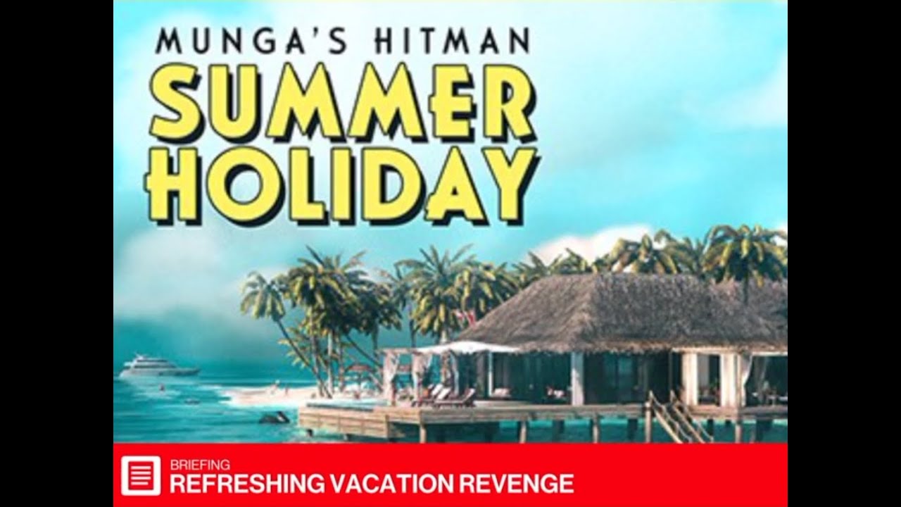 REFRESHING VACATION REVENGE - HITMAN Curated Contract