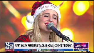 Mary Sarah ~ Take Me Home, Country Road (Xmas) Fox and Friends