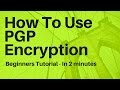 How to use pgpgpg encryption  in 2 minutes  pgp gpg tutorial for beginners