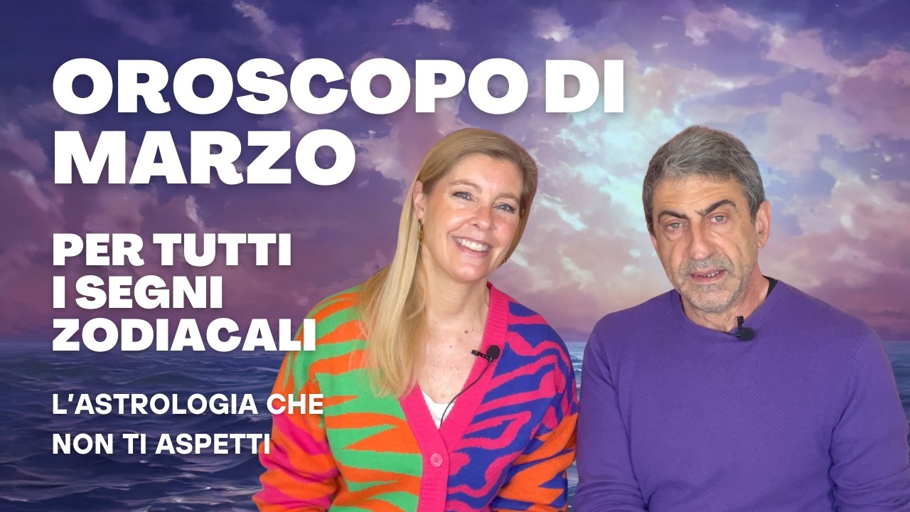 OROSCOPO DI MARZO 2026 per tutti i segni zodiacali