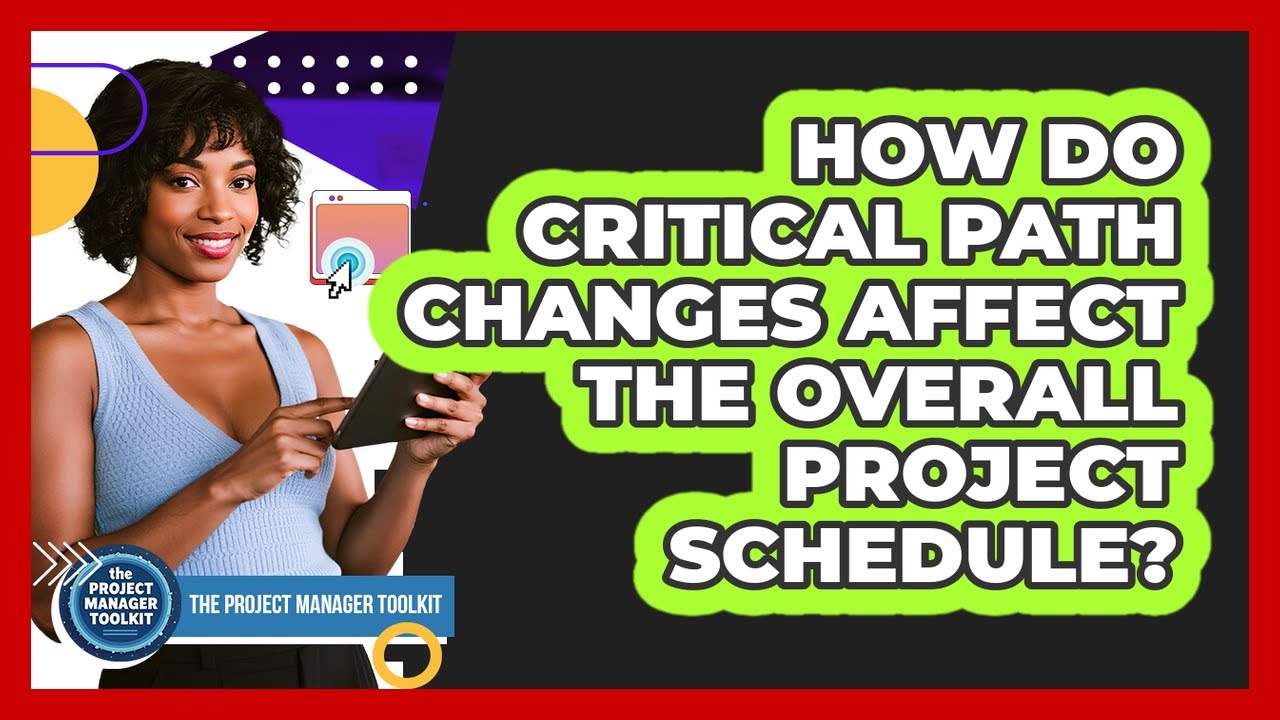How Do Critical Path Changes Affect The Overall Project Schedule? - YouTube