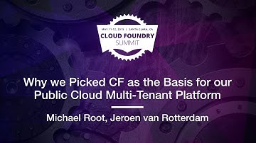 Why we Picked CF as the Basis for our Public Cloud Multi-Tenant Platform