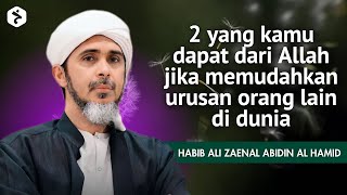 Besarnya balasan jika kamu memudahkan orang lain yang dalam kesulitan - Habib Ali Zaenal Abidin