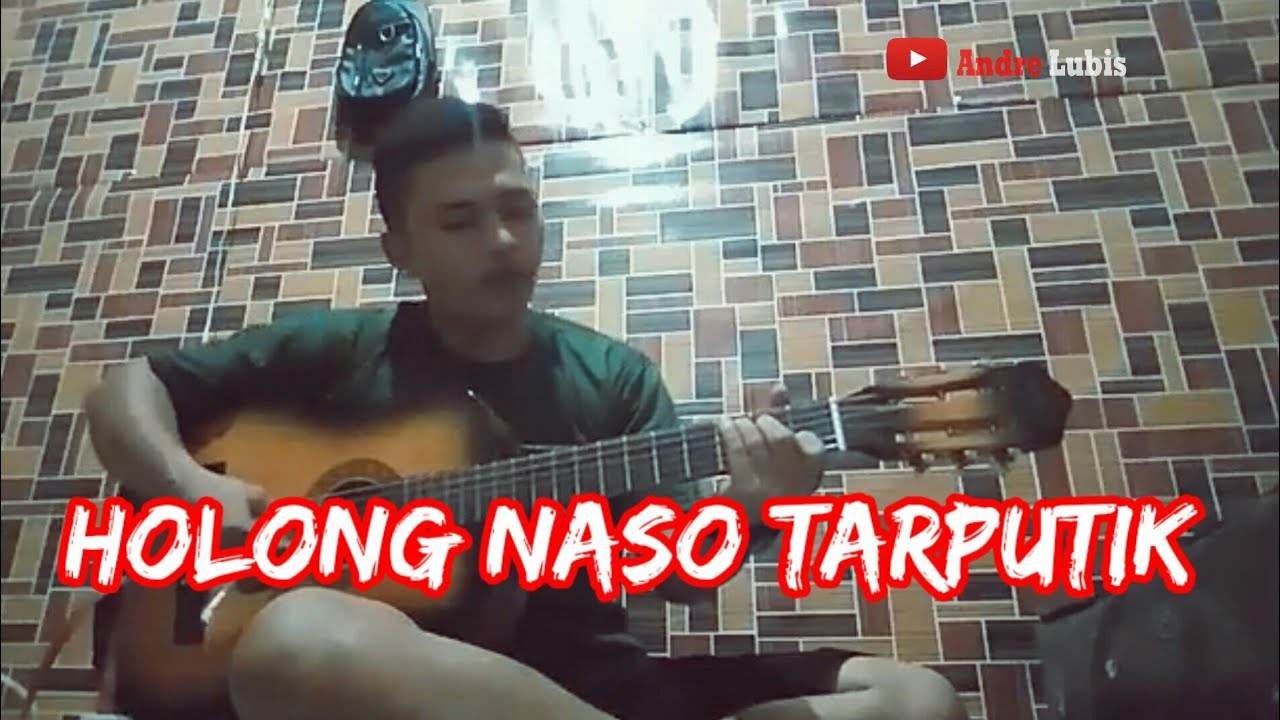 Lagu Batak-Holong Naso Tarputik (Cover) Aidil Lubis - YouTube