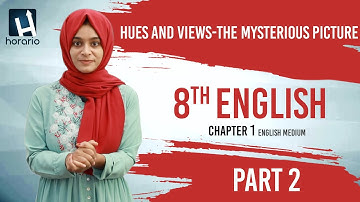 8th Class ENGLISH CHAPTER 1 PART 2 | Hues and Views-The mysterious picture | LEARN ENGLISH EASILY