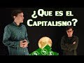 ¿Qué es el Capitalismo?