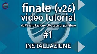 Finale (v26) - Tutorial! #1 - INSTALLATION