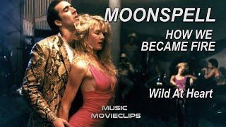 Moonspell - How We Became Fire (Sub. Español) Wild At Heart