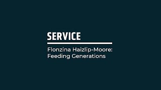 Service: Flonzina Halzlip-Moore Feeding Generations