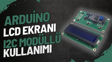 Arduino LCD Ekran Kullanımı | I2C modüllü 2x16 LCD Ekran