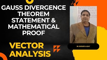 43 Gauss Divergence Theorem  Statement  &  Mathematical  Proof  Vector Analysis  Math & Physics Love