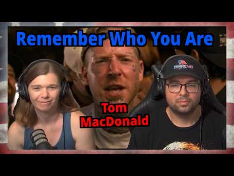 Tom MacDonald "REMEMBER WHO YOU ARE" Farmer's Daughter REACTION