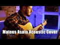 Mateus Asato Acoustic Cover