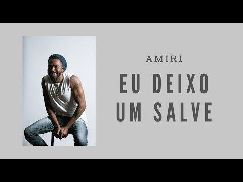 Amiri - 06 Eu Deixo Um Salve