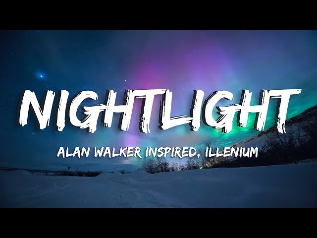 Nightlight - Alan Walker Inspired,illenium (Albert Vishi remix) •lyrics• class=