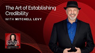 The Art of Establishing Credibility With Mitchell Levy