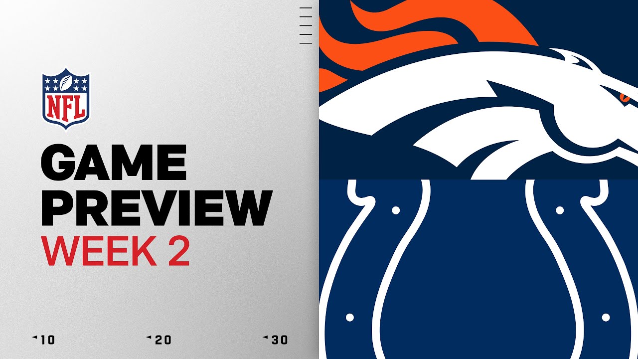 Denver Broncos vs Indianapolis Colts | Week 2 Game Preview