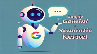 14. How to Use Google Gemini with Semantic Kernel ✨