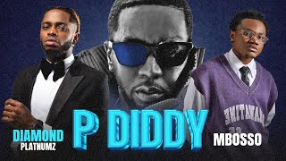 Mbosso Ft Diamond Platnumz - P Diddy  (Official Music Video)