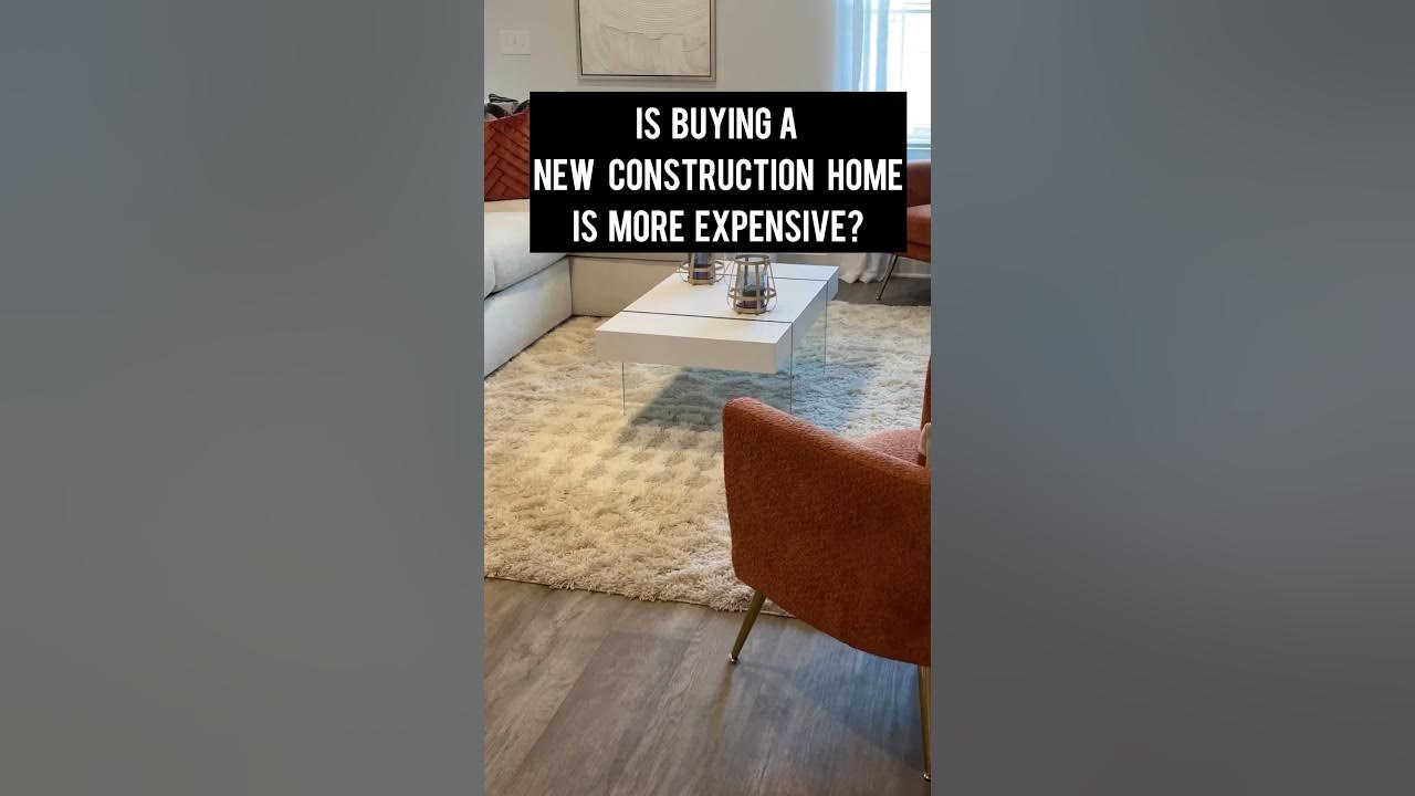 Is it better to buy new construction or existing home? Is it cheaper to