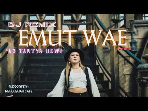 EMUT WAE KA ANJEUNA - V3 TANTYA DEWI (VIDEO MUSIC OFFICIAL)