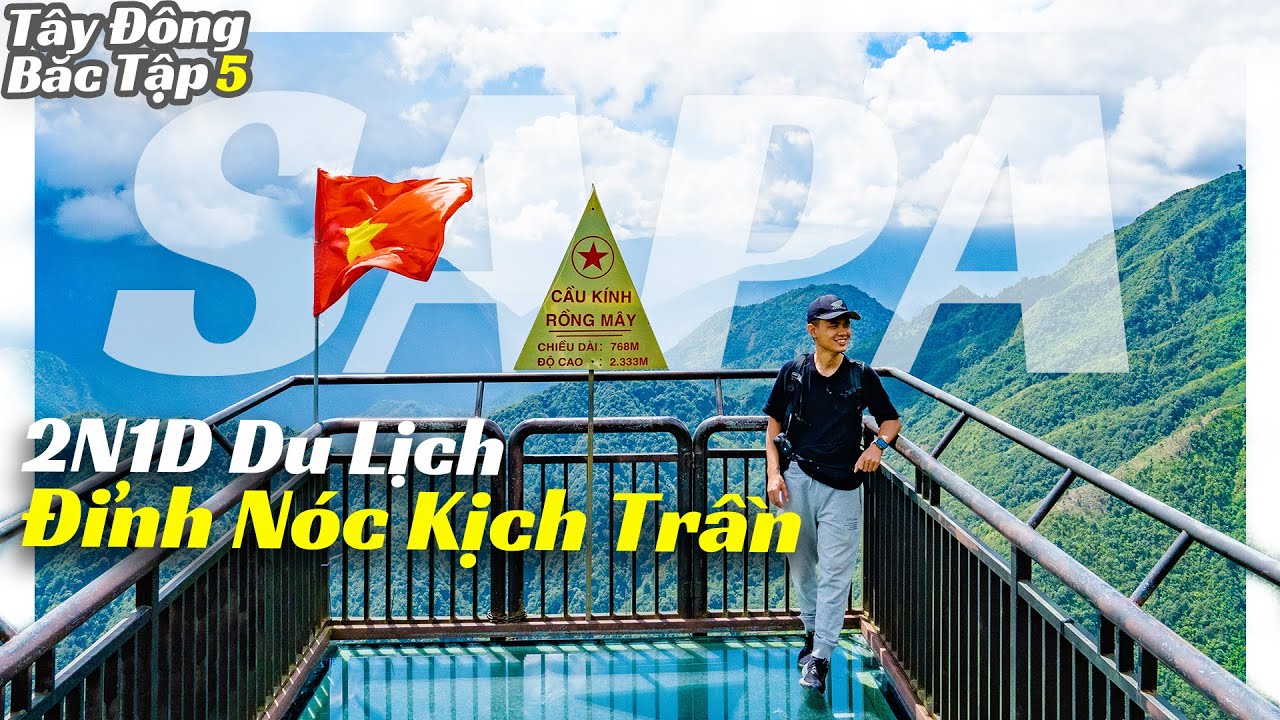 Lịch trình du lịch SaPpa 2N1Đ đỉnh nóc kịch trần - Phượt Tây Đông Bắc tập 5 [4K]