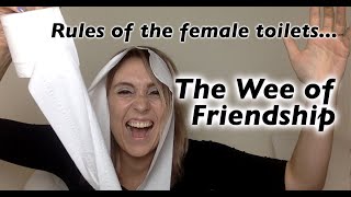 Rules Of The Female Toilet... The Wee Of Friendship - Eleanor Conway