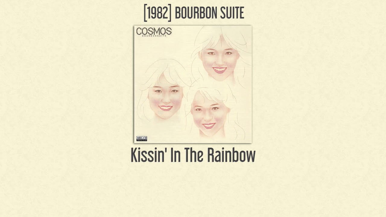COSMOS - Kissin' In The Rainbow - [1982] BOURBON SUITE - YouTube