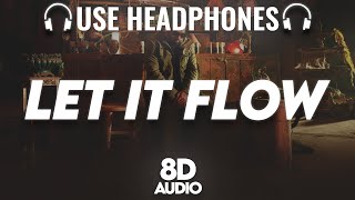 Badshah - Let It Flow : 8D AUDIO🎧 | Sharvi | (Lyrics)