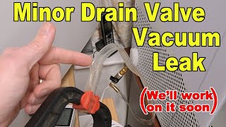 Sisters Drain Valve Vacuum Leak (and some clouds with music)