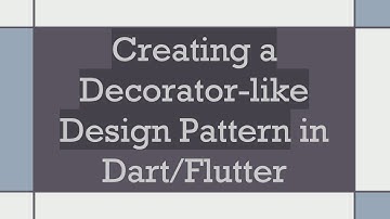 Creating a Decorator-like Design Pattern in Dart/Flutter