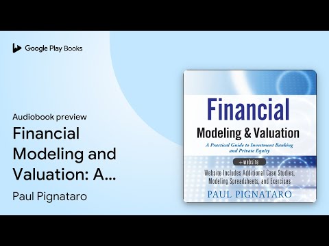 Financial Modeling and Valuation: A Practical… by Paul Pignataro · Audiobook preview