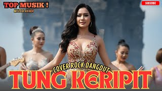 TUNG KERIPIT • Rockdut Version | Melodi Avara Cover