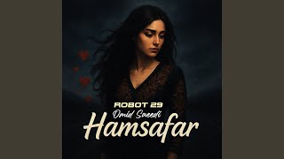 Hamsafar (Persian Rock Reimagined) (feat. Omid Saeedi) - Robot 29