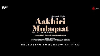 Aakhiri Mulaqaat Teaser | Suyyash Rai | Harshad Chopda | Smriti Kalra | Lakshay & Siddharth Singh