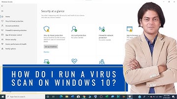 How do I run a quick virus scan on Windows 10 ?