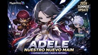 🚨🔥 ¡CONFIRMADAS 3 NUEVAS CLASES EN MAPLESTORY N! 🔥🚨💥 ¡NOS CAMBIAMOS DE MAIN A ADELE! 💥