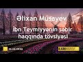 Əlixan Musayev - İbn Teymiyyənin səbir haqqında tövsiyəsi