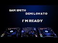 Sam Smith &amp; Demi Lovato- I’m Ready (Lyrics)