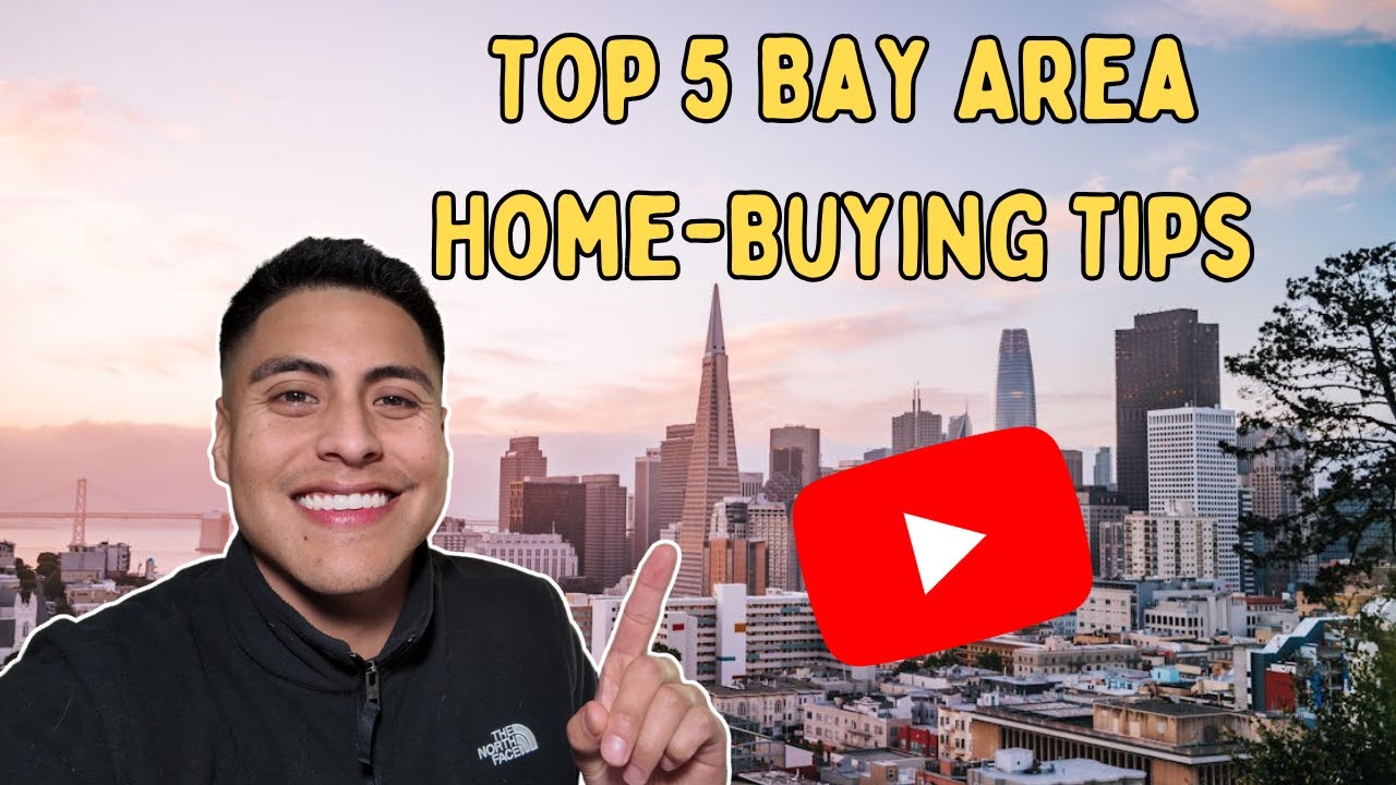 Top 5 Home-Buying Tips You NEED to Know in the Bay Area