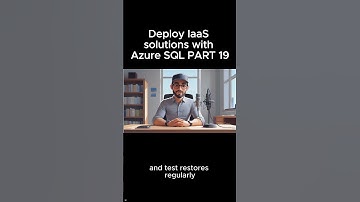 Deploy IaaS solutions with Azure SQL PART 19